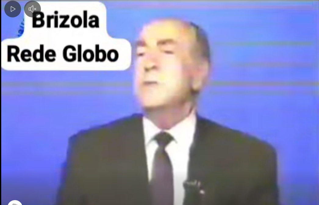 Brizola era discriminado pela Rede Globo.