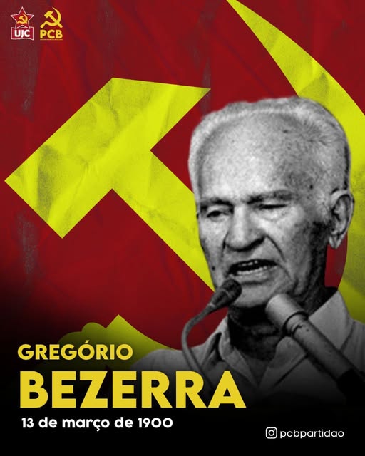 Gregório Bezerra – 126 anos do homem feito de Ferro e de Flor!