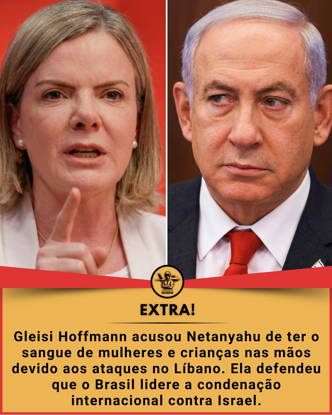 GLEISI HOFFMANN ACUSA NETANYAHU DE TER SANGUE DE CRIANÇAS E MULHERES NAS MÃOS
