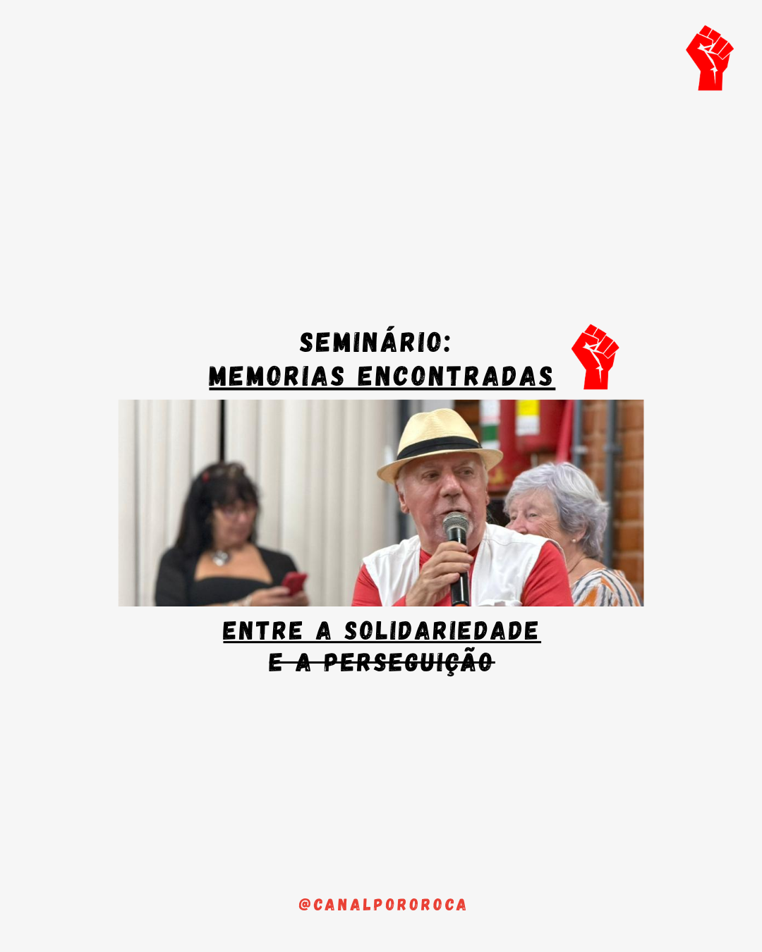 Seminário Memórias Encontradas: entre a solidariedade e a perseguição