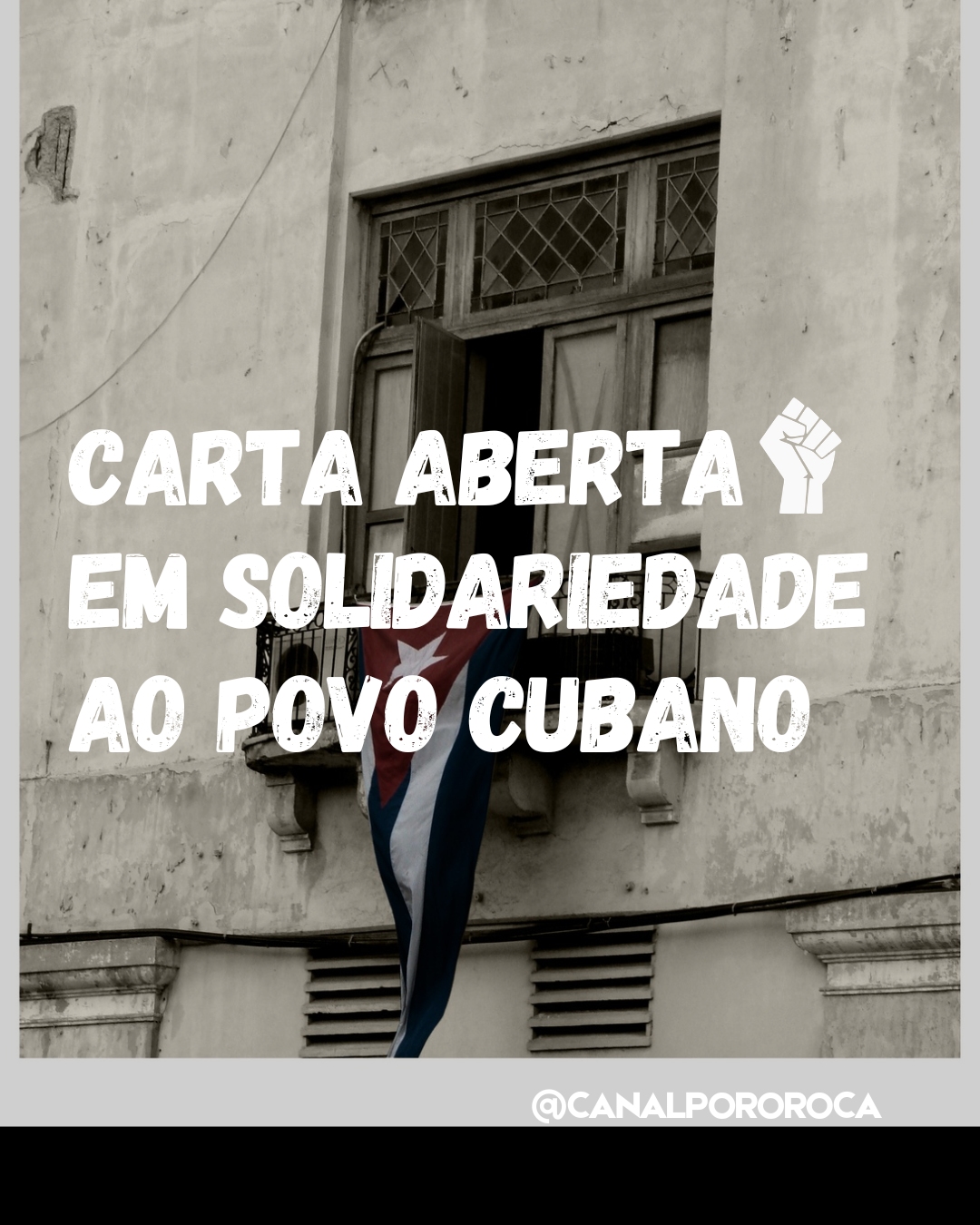 Carta aberta do Canal Pororoca em Solidariedade ao Povo Cubano