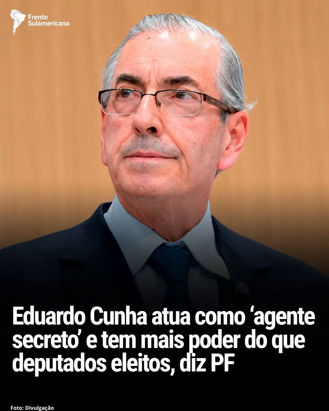Uma investigação da Polícia Federal (PF) apontou que o ex- deputado Eduardo Cunha atuava como um “agente secreto”