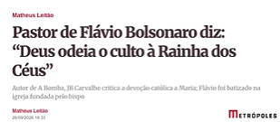 Pastor fundamentalista de Flávio Bolsonaro diz: “Deus odeia o culto à Rainha dos Céus”